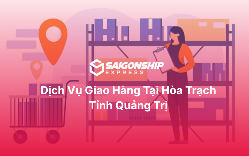 Dịch vụ giao hàng tại Hòa Trạch