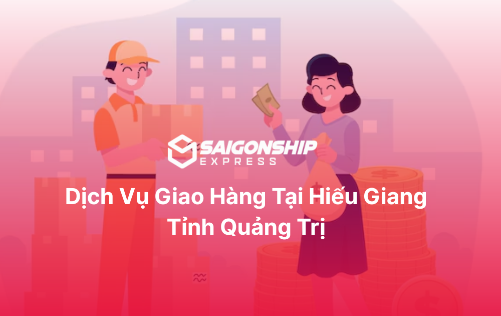 Dịch vụ giao hàng tại Hiếu Giang