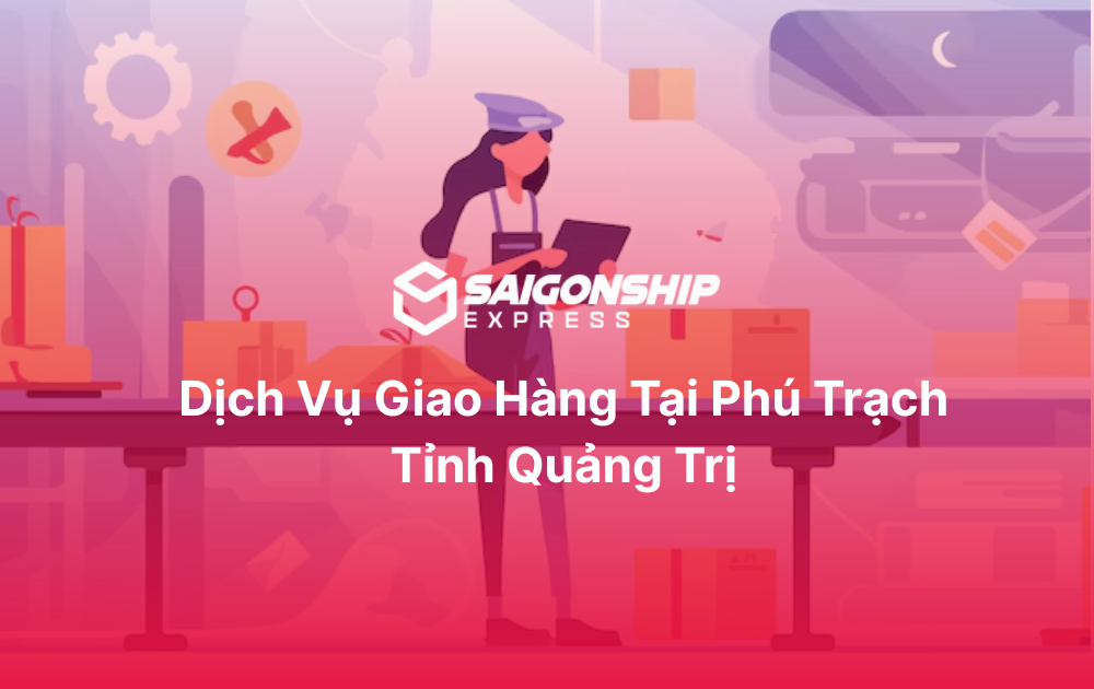 Dịch vụ giao hàng tại Phú Trạch
