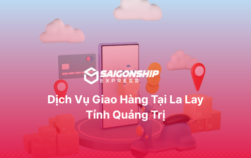 Dịch vụ giao hàng tại La Lay