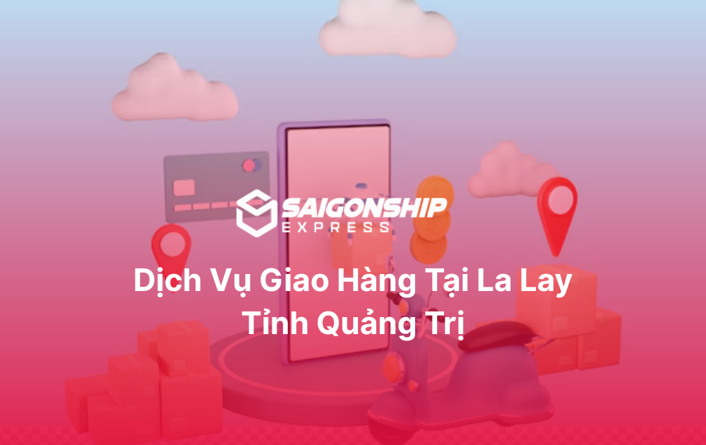 Dịch vụ giao hàng tại La Lay