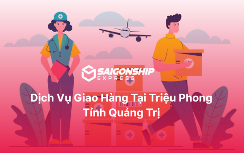 Dịch vụ giao hàng tại Triệu Phong