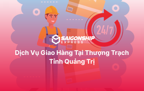 Dịch vụ giao hàng tại Thượng Trạch