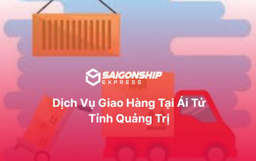 Dịch vụ giao hàng tại Ái Tử