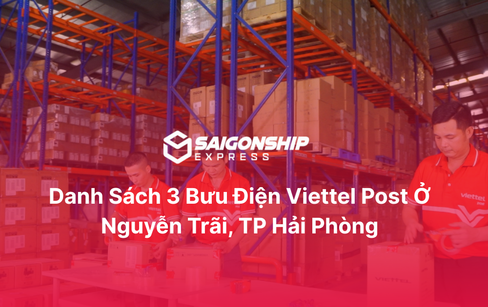 Danh sách 3 bưu cục Viettel Post ở Nguyễn Trãi