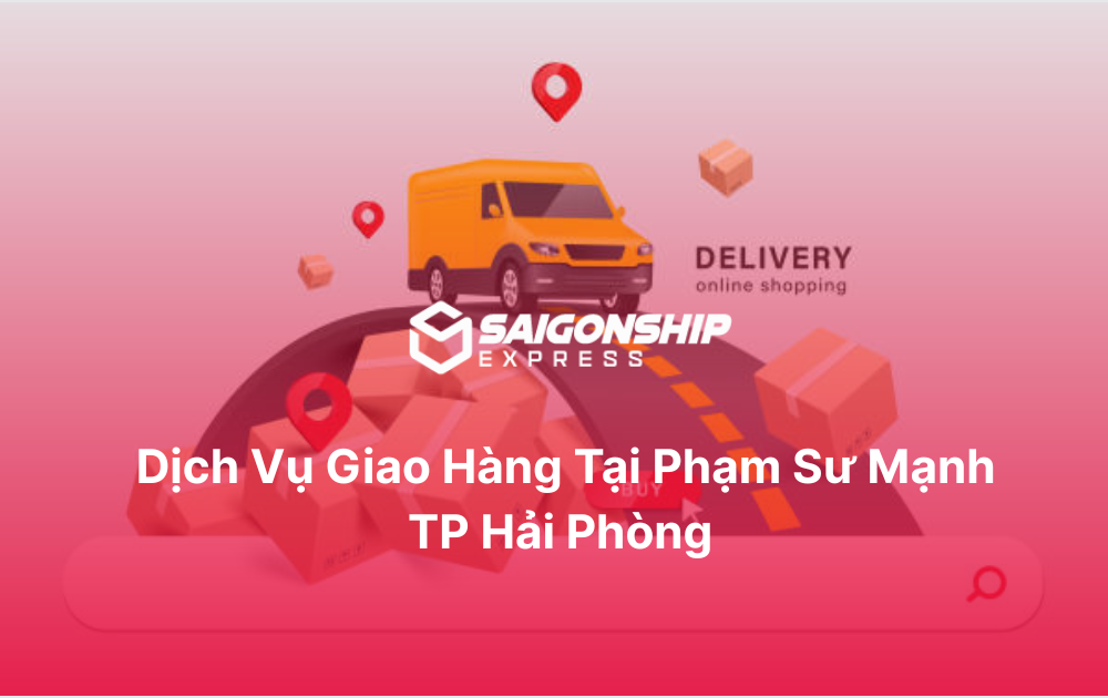 Dịch vụ giao hàng tại Phạm Sư Mạnh