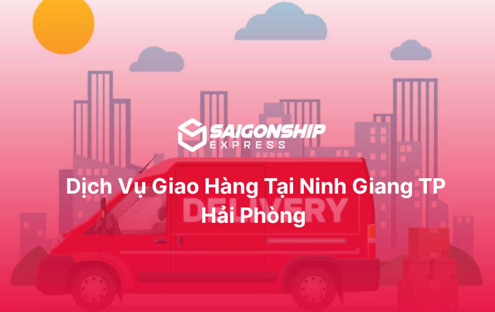 Dịch vụ giao hàng tại Ninh Giang