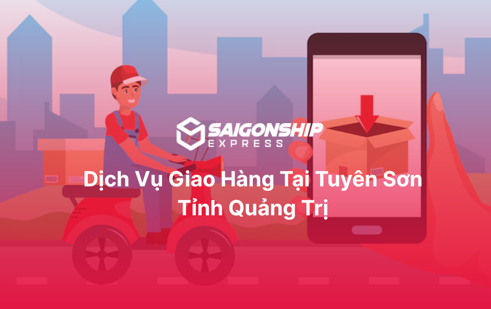 Dịch vụ giao hàng tại Tuyên Sơn