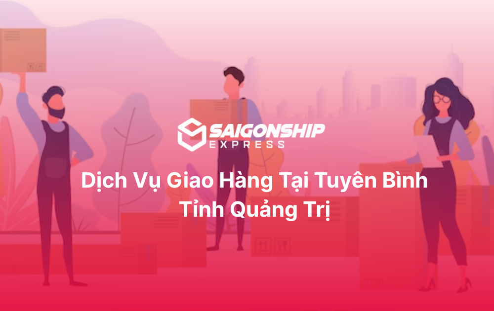 Dịch vụ giao hàng tại Tuyên Bình