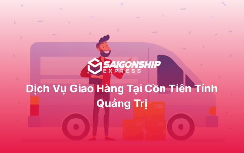 Dịch vụ giao hàng tại Cồn Tiên