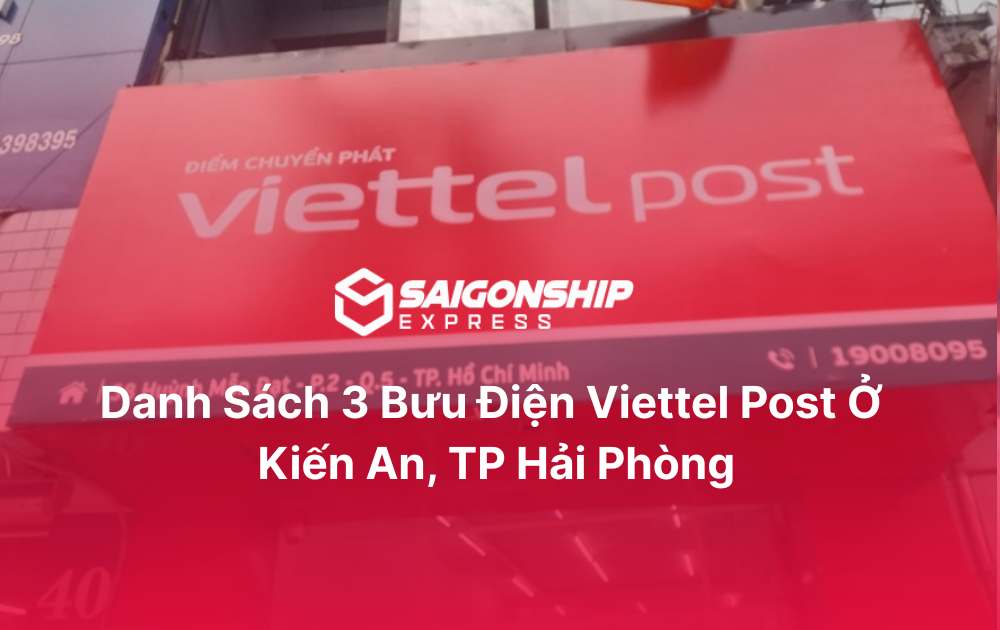 Danh sách 3 bưu điện Viettel Post ở Kiến An