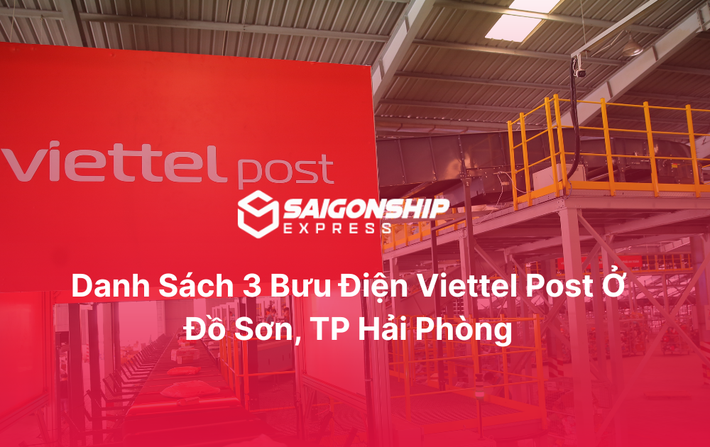 Danh sách 3 bưu điện Viettel Post ở Đồ Sơn