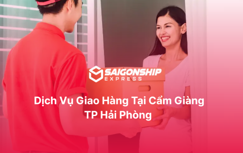 Dịch vụ giao hàng tại Cẩm Giàng