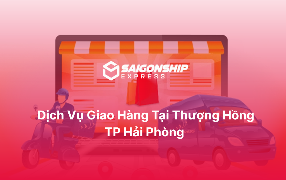 Dịch vụ giao hàng tại Thượng Hồng