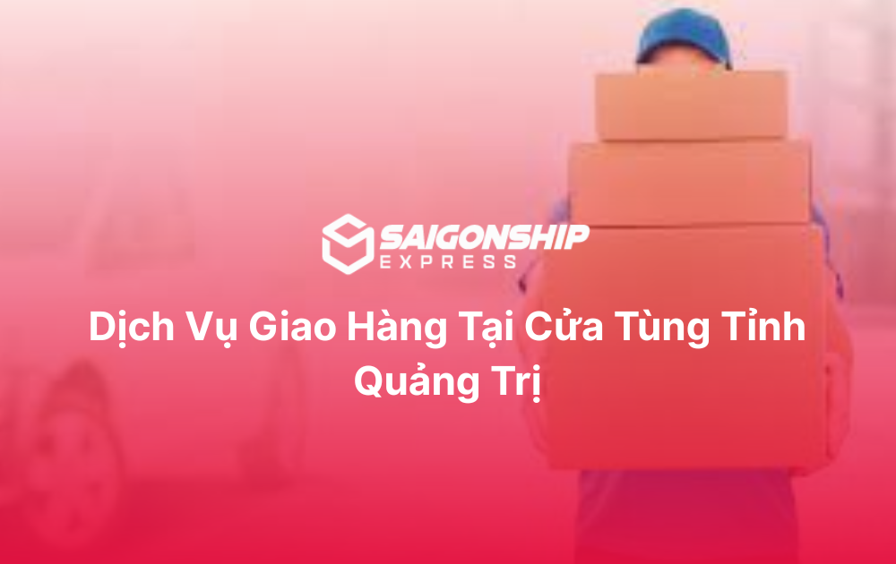 Dịch vụ giao hàng tại Cửa Tùng