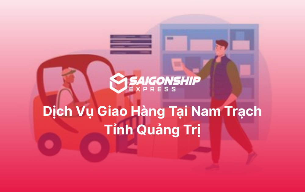 Dịch vụ giao hàng tại Nam Trạch