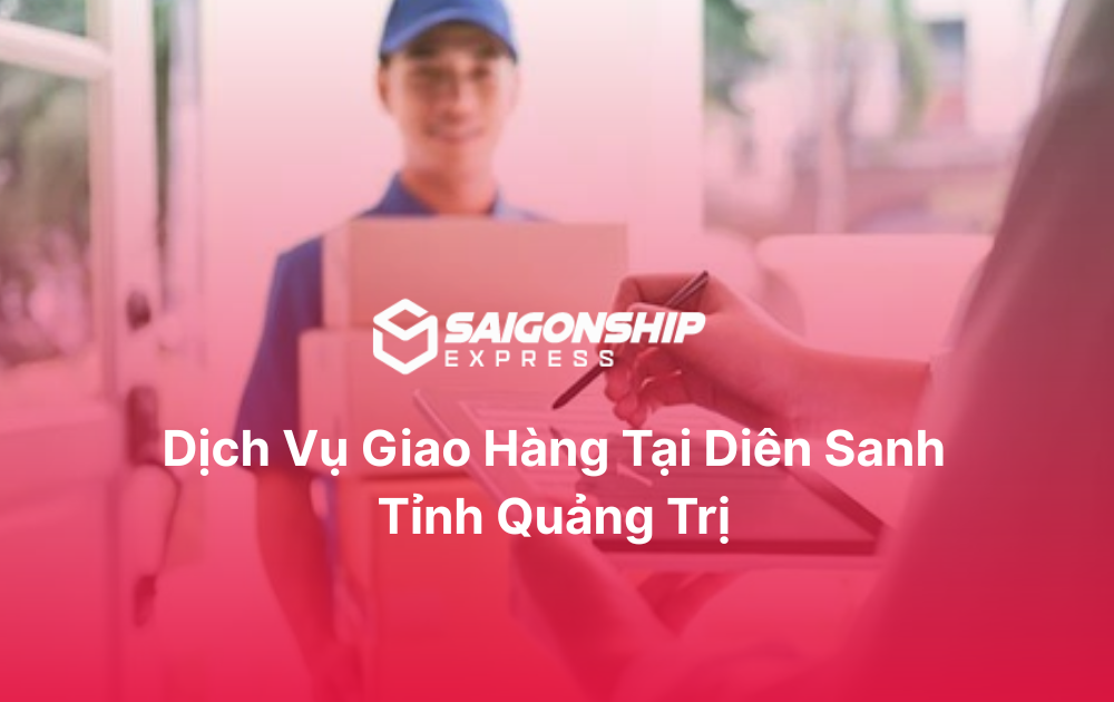 Dịch vụ giao hàng tại Diên Sanh