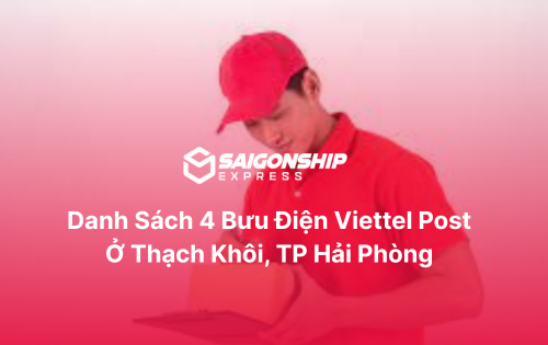 Danh sách 4 bưu điện Viettel Post ở Thạch Khôi