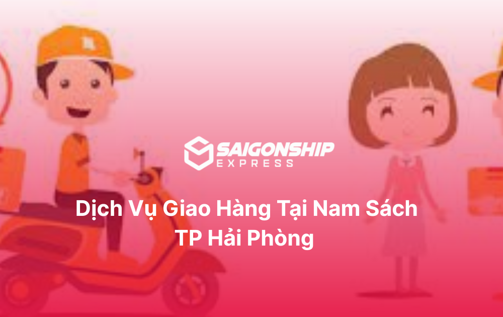 Dịch vụ giao hàng tại Nam Sách