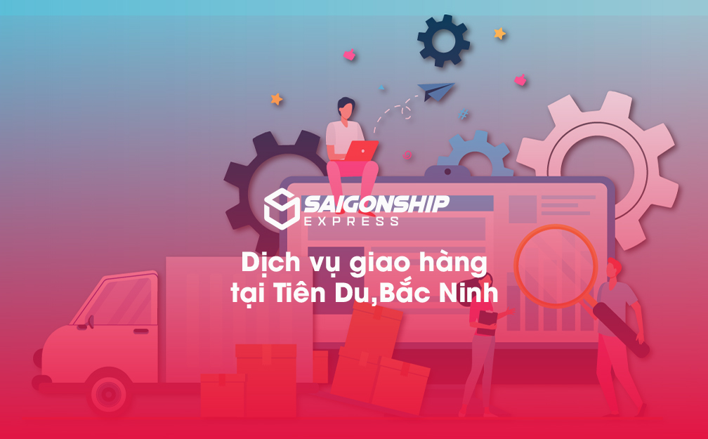 Dịch vụ giao hàng tại Tiên Du, Bắc Ninh