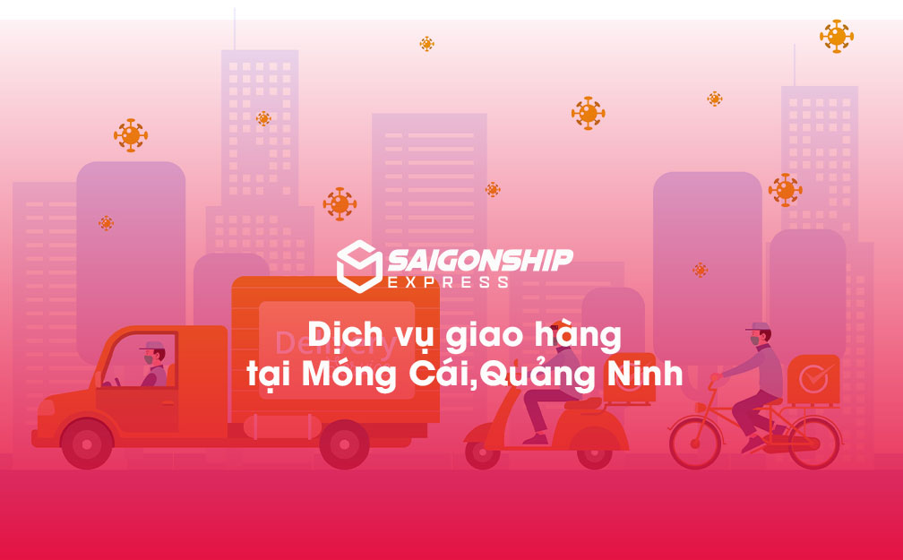 Dịch vụ giao hàng tại Móng Cái, Quảng Ninh