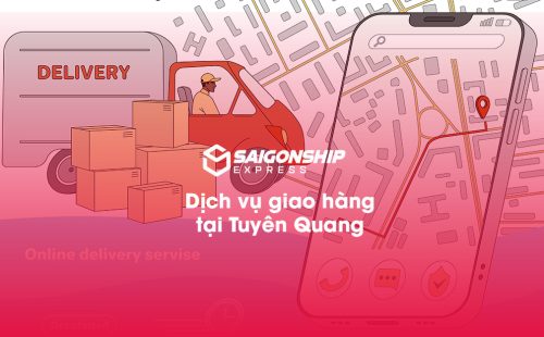 Dịch vụ giao hàng tại Tuyên Quang