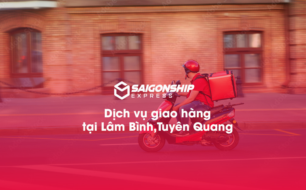 Dịch vụ giao hàng tại Lâm Bình, Tuyên Quang