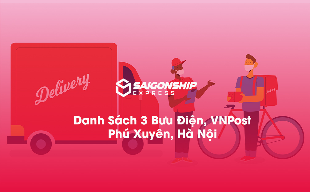 Danh sách 3 bưu điện, điểm gửi hàng VNPost tại Phú Xuyên, Hà Nội