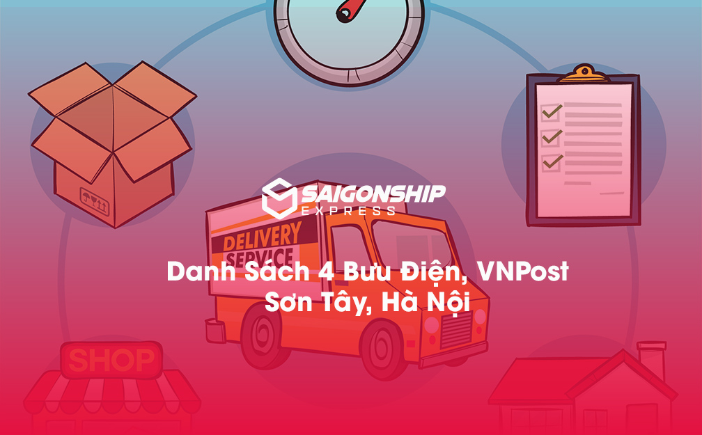 Danh sách 4 bưu điện, điểm gửi hàng VNPost tại Sơn Tây, Hà Nội