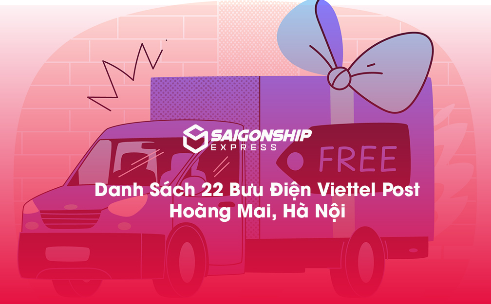 Danh sách 22 bưu điện, điểm gửi hàng Viettel Post tại Hoàng Mai, Hà Nội