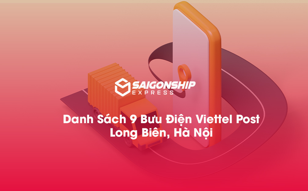 Danh sách 9 bưu điện, điểm gửi hàng Viettel Post tại Long Biên, Hà Nội