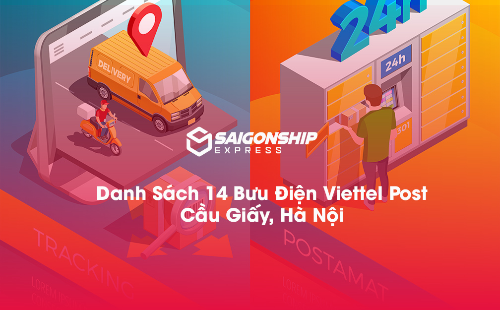 Danh sách 14 bưu điện, điểm gửi hàng Viettel Post tại Cầu Giấy, Hà Nội
