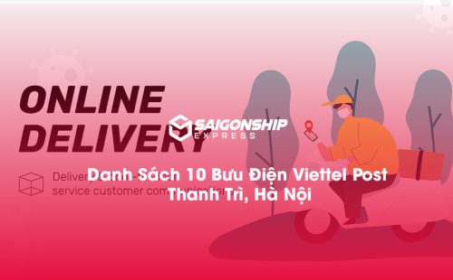 Danh sách 10 bưu điện, điểm gửi hàng Viettel Post tại Thanh Trì, Hà Nội