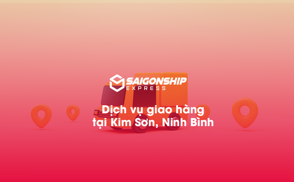 Dịch vụ giao hàng tại Kim Sơn, Ninh Bình