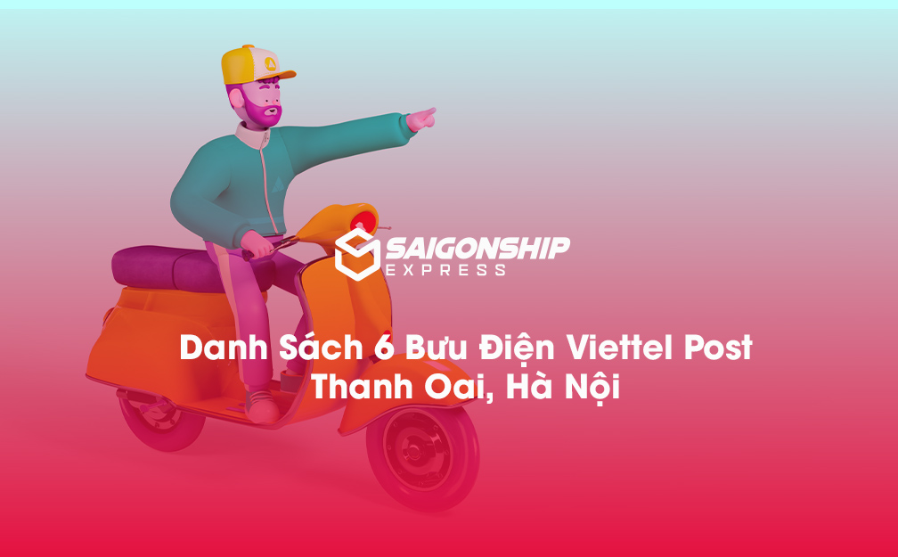 Danh sách 6 bưu điện, điểm gửi hàng Viettel Post tại Thanh Oai, Hà Nội