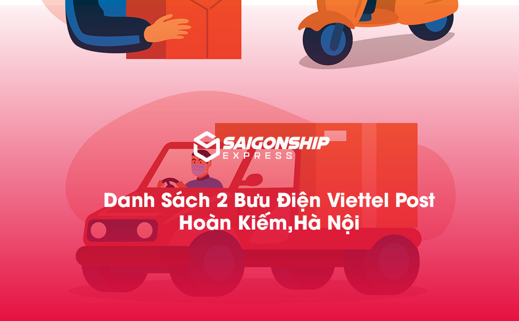 Danh sách 2 bưu điện, điểm gửi hàng Viettel Post tại Hoàn Kiếm, Hà Nội
