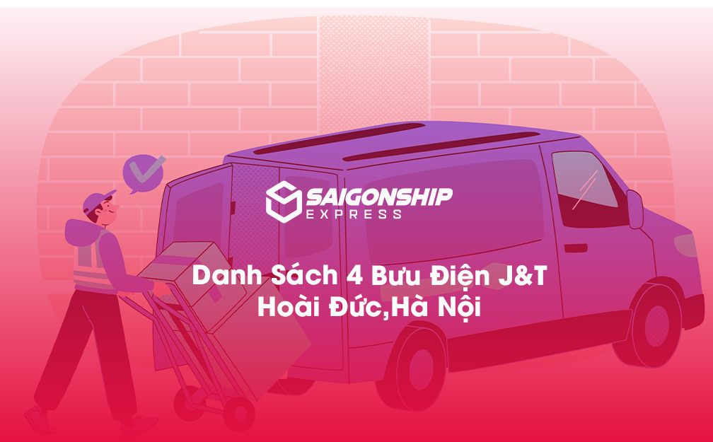 Danh sách 4 bưu điện, điểm gửi hàng J&T tại Hoài Đức, Hà Nội