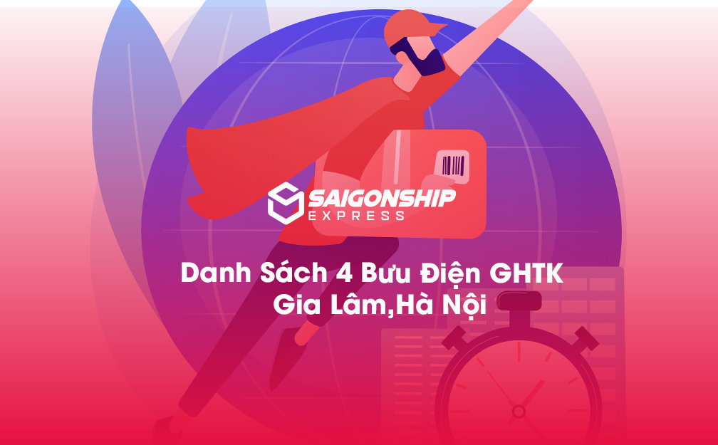 Danh Sách 4 Bưu Điện, Điểm Gửi Hàng GHTK Tại Gia Lâm, Hà Nội