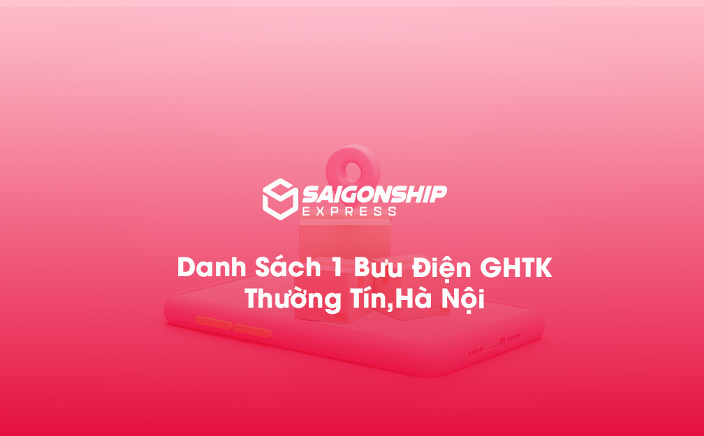 Danh Sách 1 Bưu Điện, Điểm Gửi Hàng GHTK Tại Thường Tín, Hà Nội