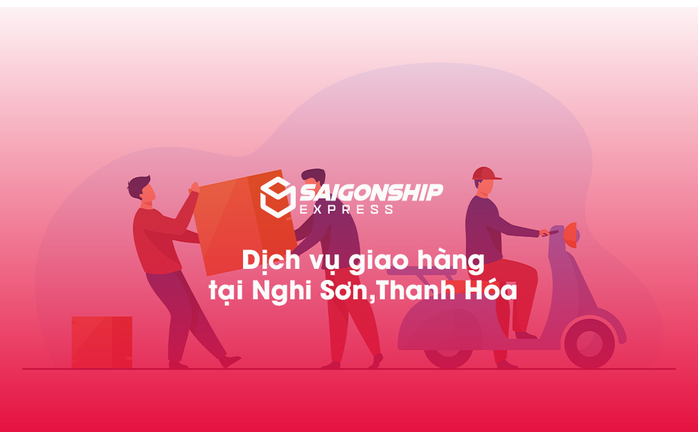 Dịch vụ giao hàng tại Nghi Sơn, Thanh Hóa