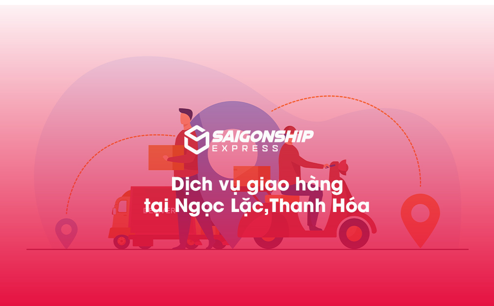 Dịch vụ giao hàng tại Ngọc Lặc, Thanh Hóa