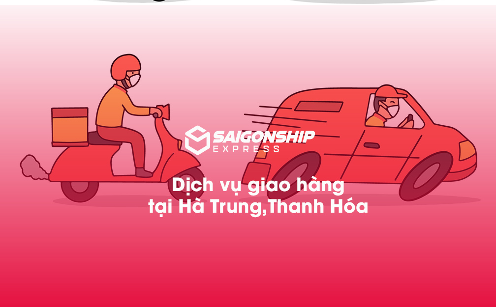 Dịch vụ giao hàng tại Hà Trung, Thanh Hóa