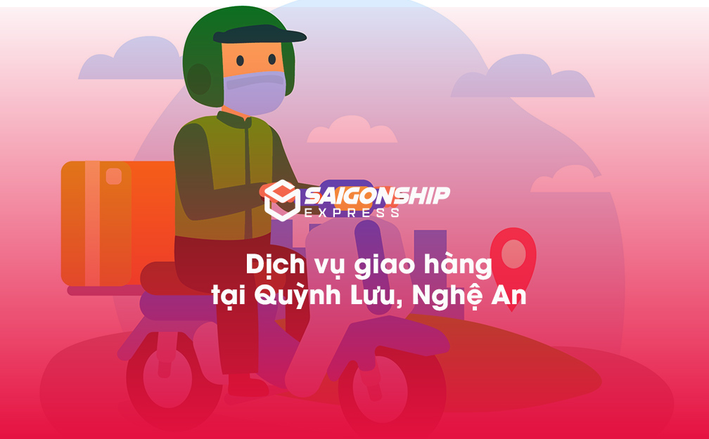 Dịch vụ giao hàng tại Quỳnh Lưu, Nghệ An