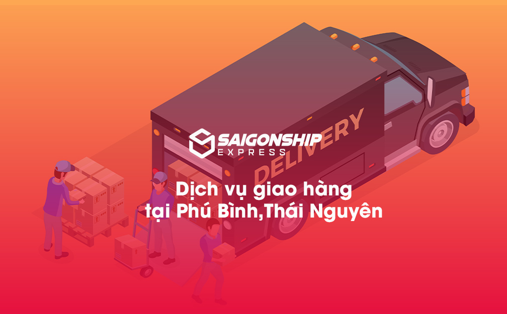 Dịch vụ giao hàng tại Phú Bình, Thái Nguyên