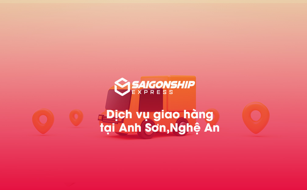 Dịch vụ giao hàng tại Anh Sơn, Nghệ An
