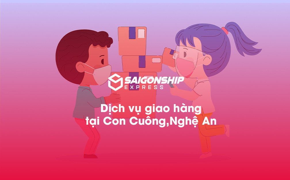 Dịch vụ giao hàng tại Con Cuông, Nghệ An
