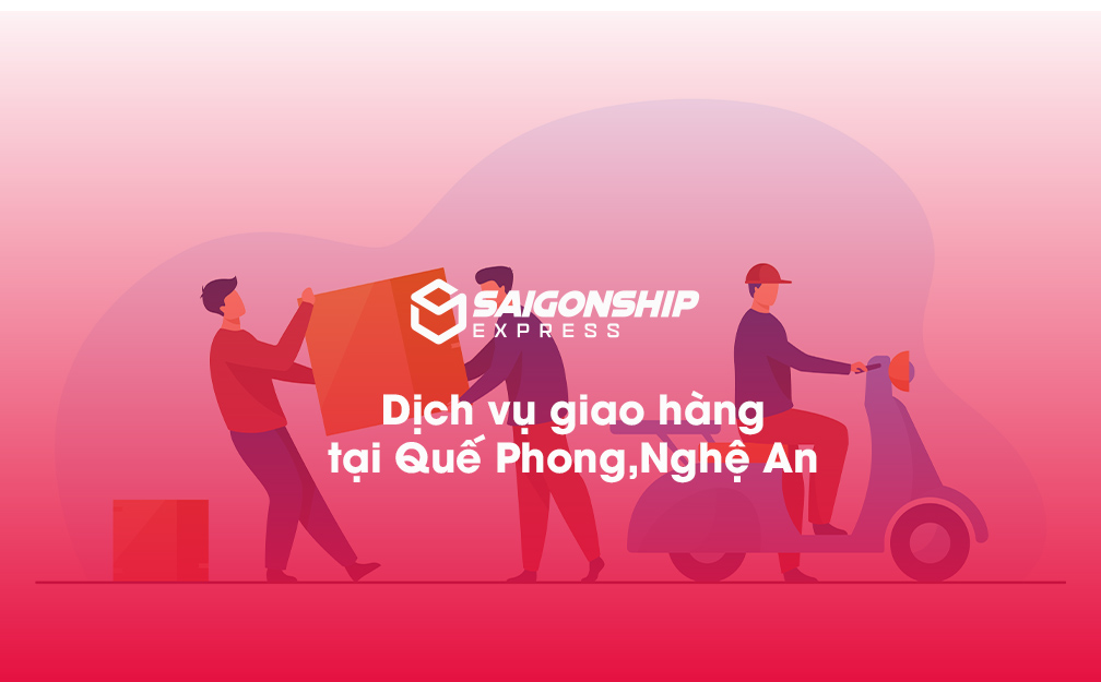 Dịch vụ giao hàng tại Quế Phong, Nghệ An