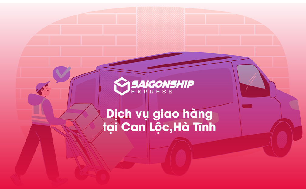 Dịch vụ giao hàng tại Can Lộc, Hà Tĩnh