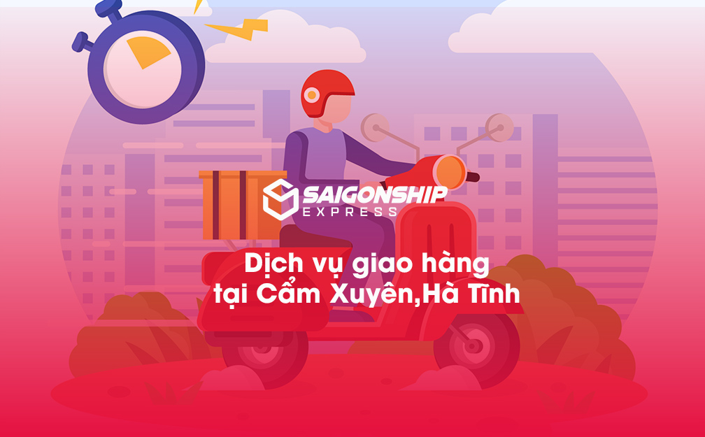 Dịch vụ giao hàng tại Cẩm Xuyên, Hà Tĩnh