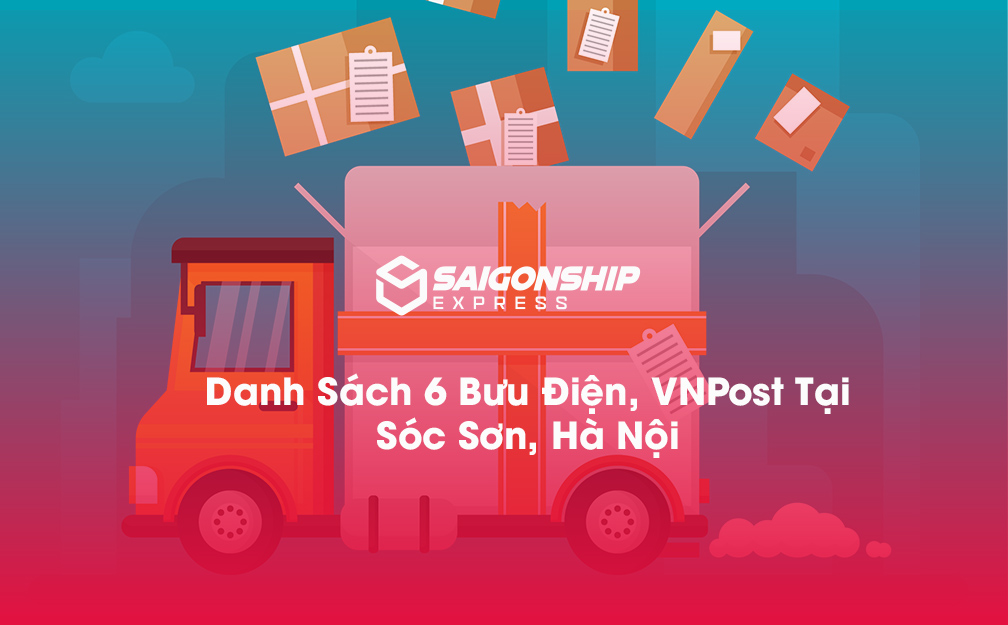 Danh sách 5 bưu điện, điểm gửi hàng VNPost tại Sóc Sơn, Hà Nội